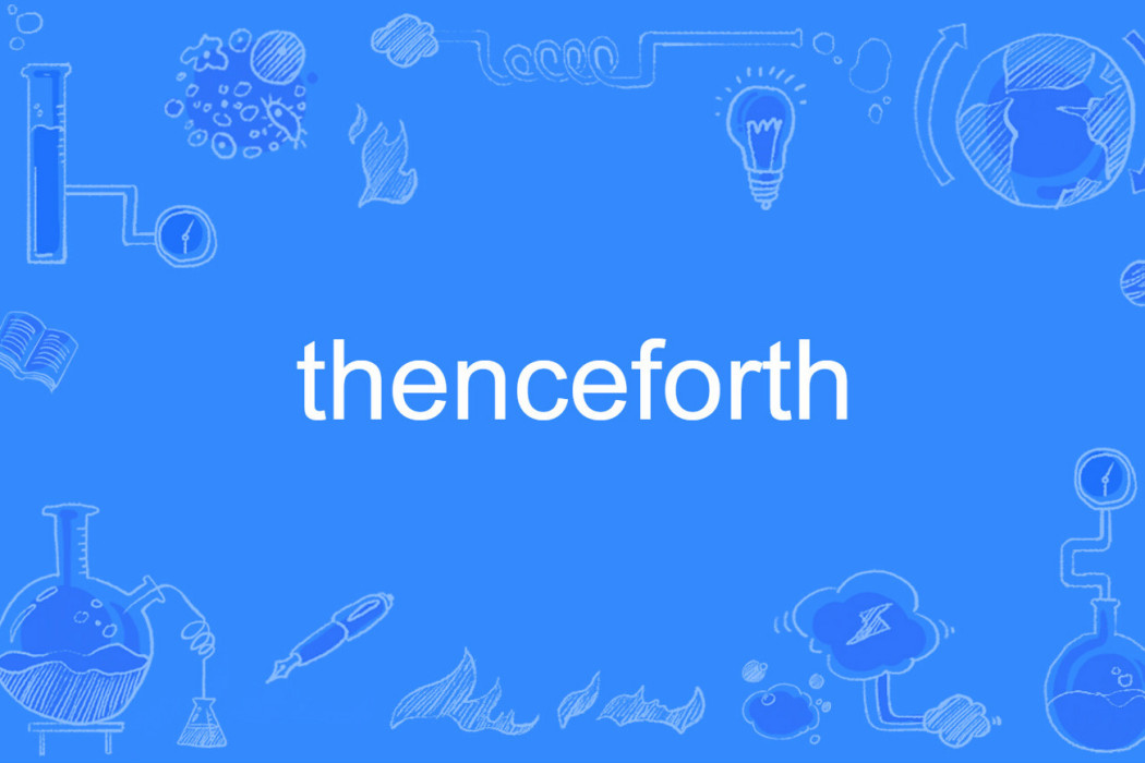 thenceforth thenceforth