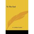 To the End(Gordon, C. Lockhart著圖書) To the End(Gordon, C. Lockhart著圖書)