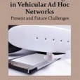 Wireless Technologies in Vehicular AD Hoc Networks Wireless Technologies in Vehicular AD Hoc Networks