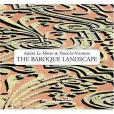 The Baroque Landscape The Baroque Landscape