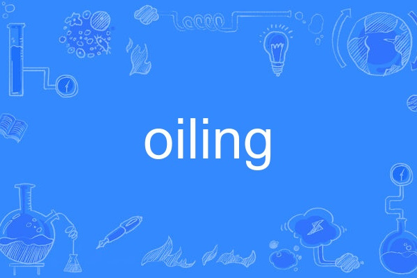 oiling oiling