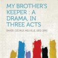 My Brother\x27s Keeper(Hardpress Publishing出版的圖書) My Brother\x27s Keeper(Hardpress Publishing出版的圖書)