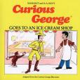 Curious George Goes to an Ice Cream Shop Curious George Goes to an Ice Cream Shop