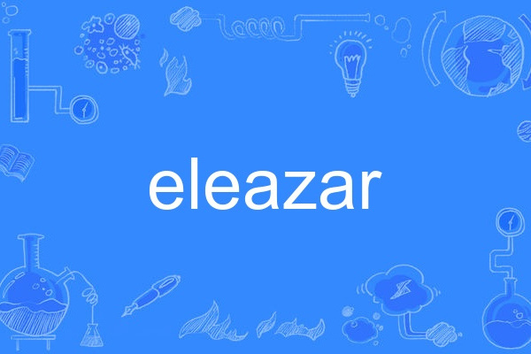 eleazar eleazar