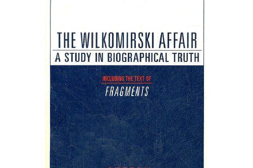 The Wilkomirski Affair The Wilkomirski Affair