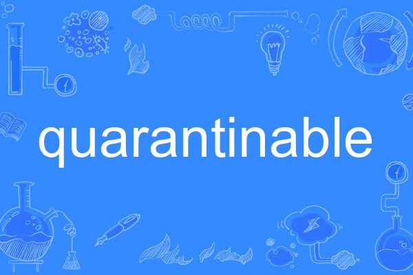 quarantinable quarantinable