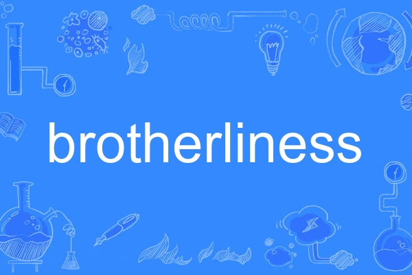 brotherliness brotherliness