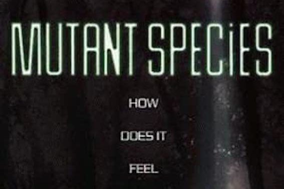 Mutant Species Mutant Species