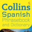 Collins Spanish Phrasebook and Dictionary Collins Spanish Phrasebook and Dictionary