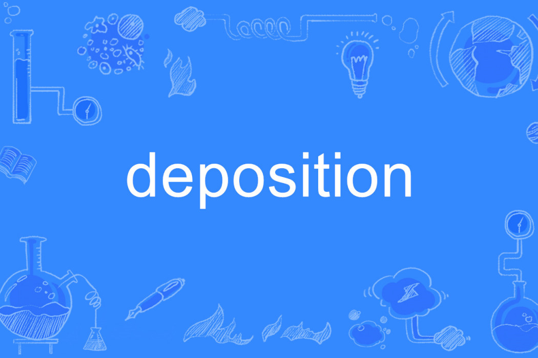 deposition deposition