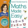 Carol Vorderman\x27s Maths Made Easy, Ages 5-7 Carol Vorderman\x27s Maths Made Easy, Ages 5-7