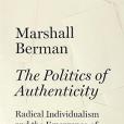 The Politics of Authenticity The Politics of Authenticity