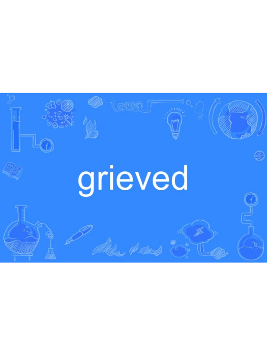 grieved grieved