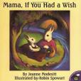 Mama If You Had a Wish Mama If You Had a Wish