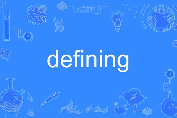 defining defining