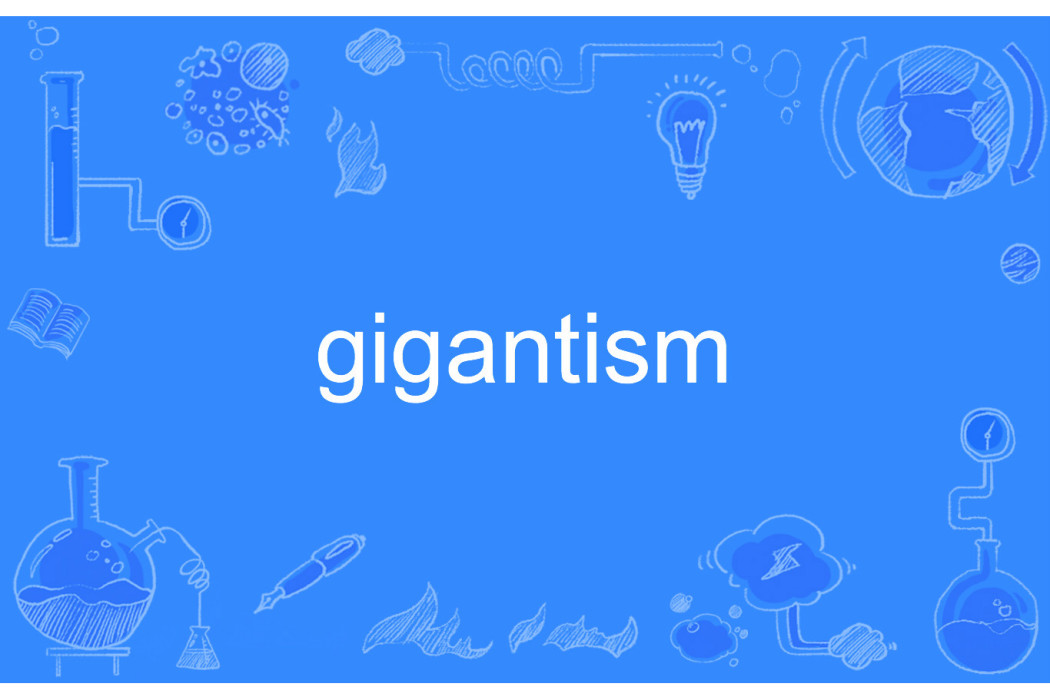 gigantism gigantism