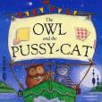 The Owl and the Pussy-Cat The Owl and the Pussy-Cat