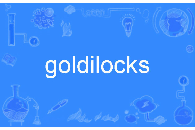 goldilocks goldilocks
