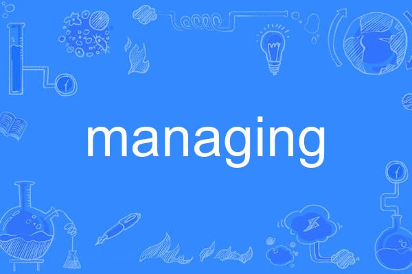 managing managing