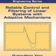 Reliable Control and Filtering of Linear Systems with Adaptive Mechanisms Reliable Control and Filtering of Linear Systems with Adaptive Mechanisms