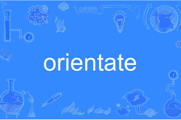 orientate orientate