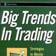 Big Trends In Trading Big Trends In Trading