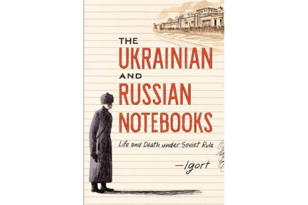 The Ukrainian and Russian Notebooks The Ukrainian and Russian Notebooks