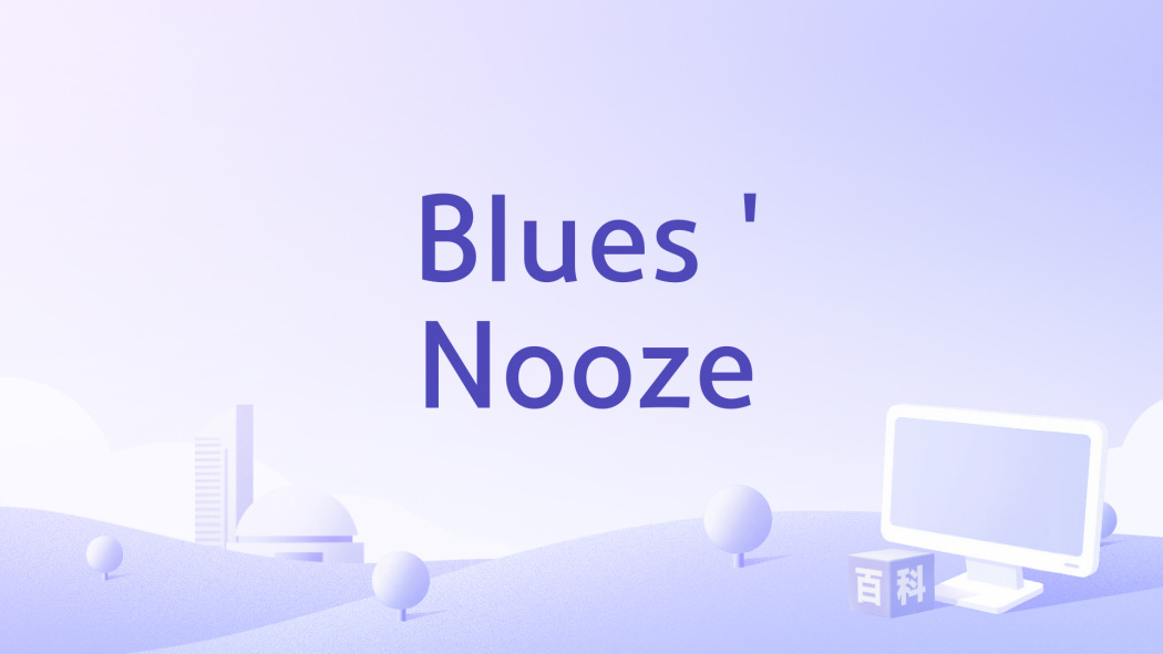 Blues \x27Nooze Blues \x27Nooze