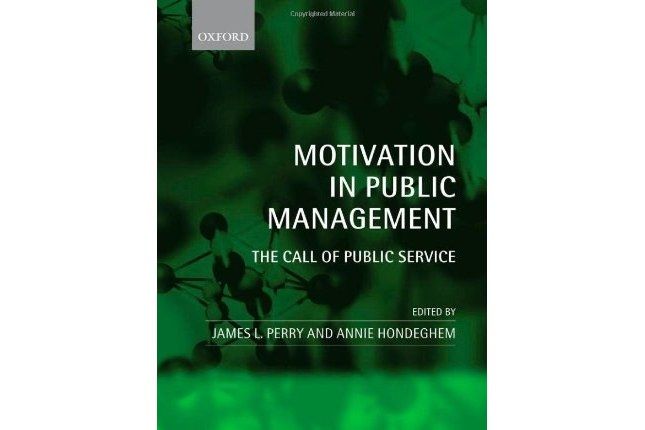 Motivation in Public Management Motivation in Public Management