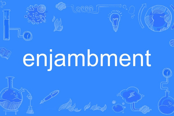 enjambment enjambment