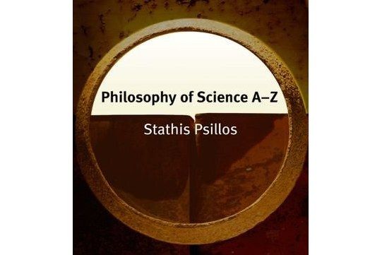 Philosophy of Science A-Z Philosophy of Science A-Z