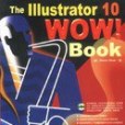 The Illustrator 10 wow! Book The Illustrator 10 wow! Book