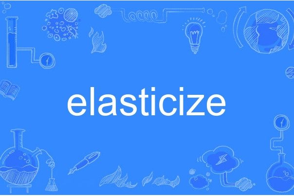elasticize elasticize