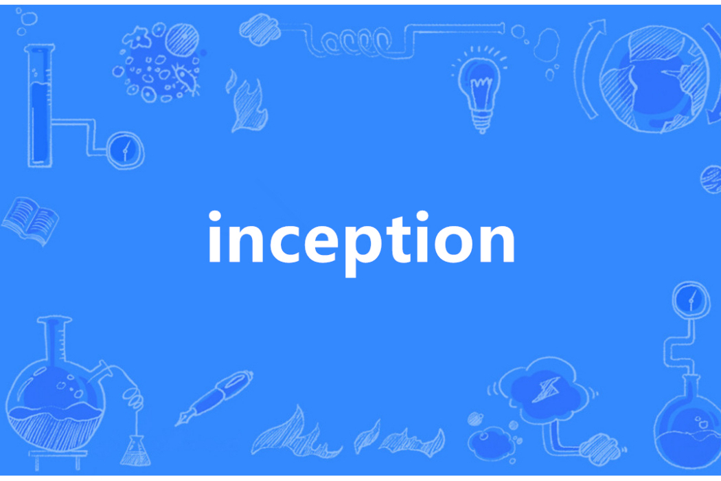 Inception(英語單詞) Inception(英語單詞)
