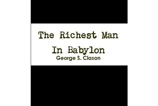 The Richest Man In Babylon The Richest Man In Babylon
