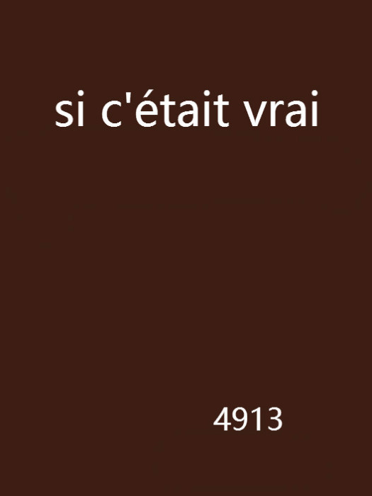 si c\x27était vrai si c\x27était vrai
