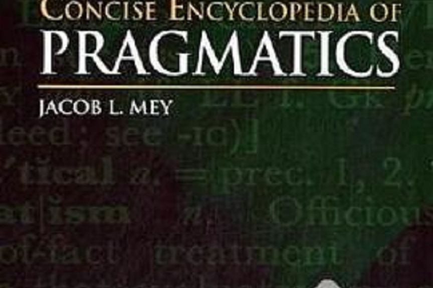 Concise Encyclopedia of Pragmatics, Second Edition Concise Encyclopedia of Pragmatics, Second Edition