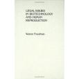 Legal Issues in Biotechnology and Human Reproduction Legal Issues in Biotechnology and Human Reproduction