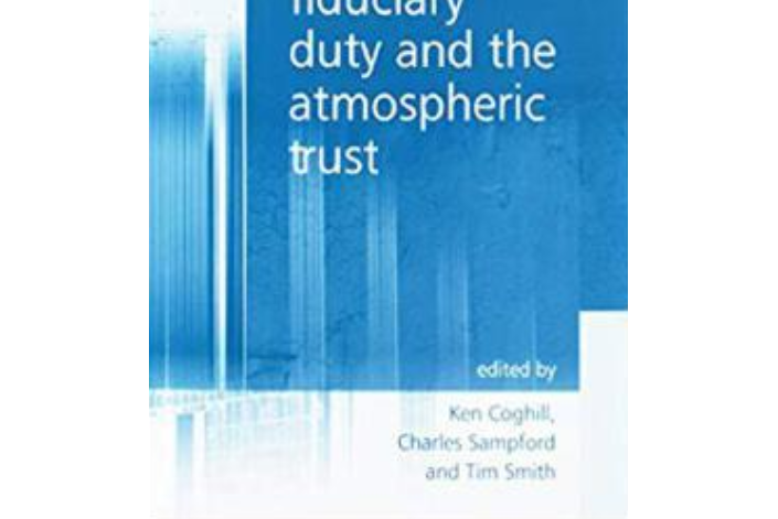 Fiduciary Duty and the Atmospheric Trust Fiduciary Duty and the Atmospheric Trust