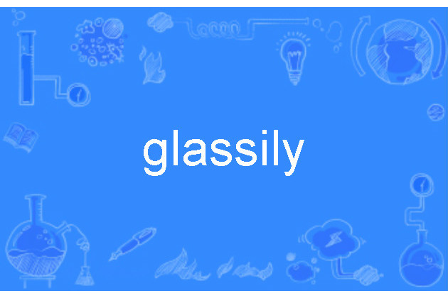 glassily