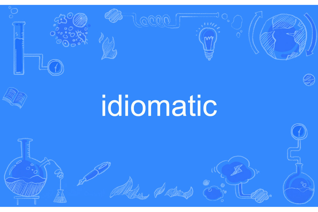 idiomatic idiomatic
