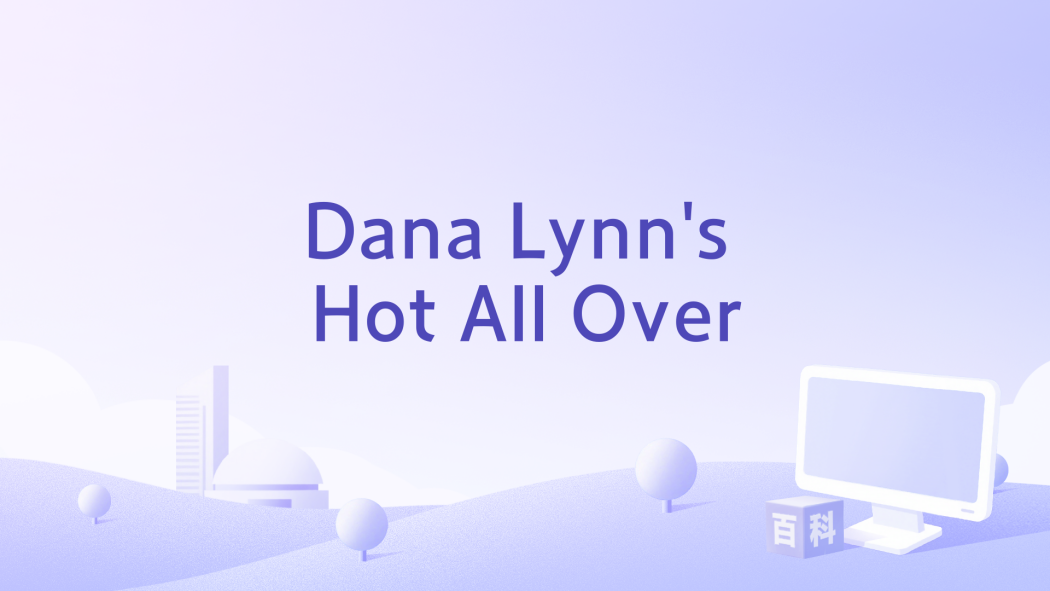 Dana Lynn\x27s Hot All Over Dana Lynn\x27s Hot All Over