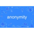 anonymity anonymity