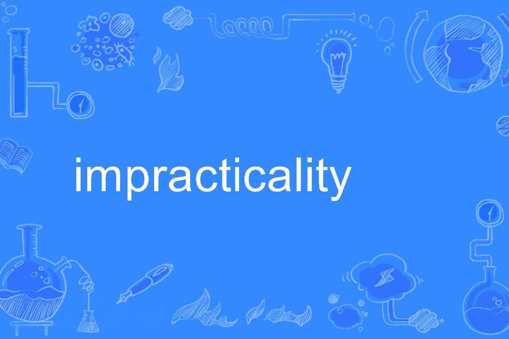 impracticality impracticality