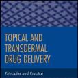 Topical and Transdermal Drug Delivery Topical and Transdermal Drug Delivery