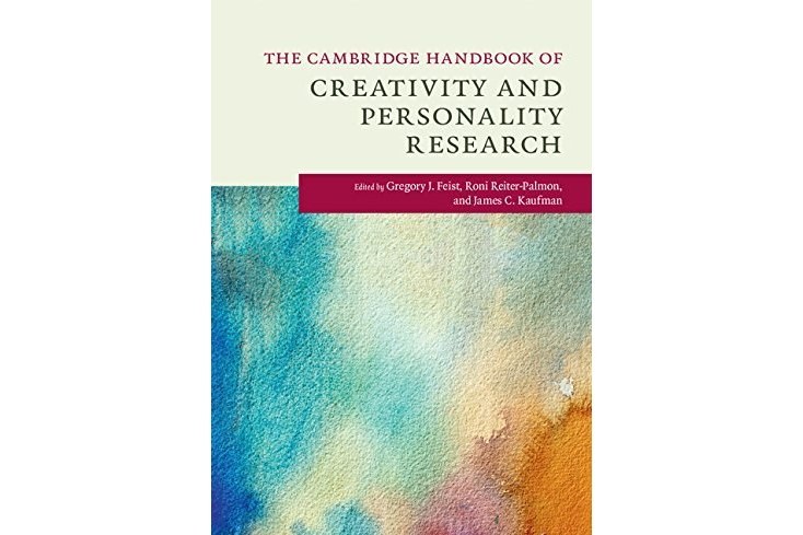 The Cambridge Handbook of Creativity and Personality Research The Cambridge Handbook of Creativity and Personality Research