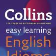 Collins Easy Learning Dictionaries – Easy Learning English Idioms Collins Easy Learning Dictionaries – Easy Learning English Idioms