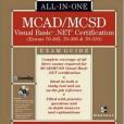 MCAD/MCSD Visual Basic .NET Certification All-in-One Exam Guide MCAD/MCSD Visual Basic .NET Certification All-in-One Exam Guide