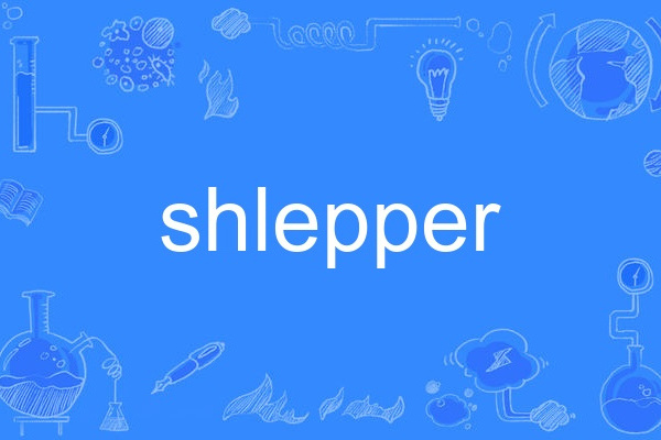 shlepper shlepper
