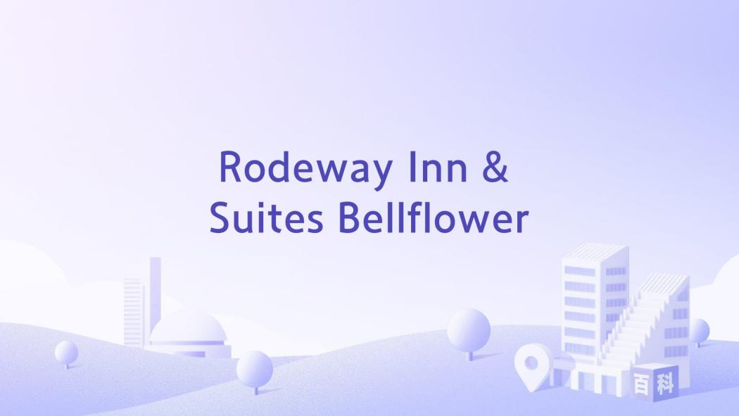 Rodeway Inn & Suites Bellflower Rodeway Inn & Suites Bellflower